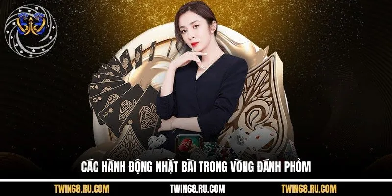 Các hành động nhặt bài trong vòng đánh Phỏm