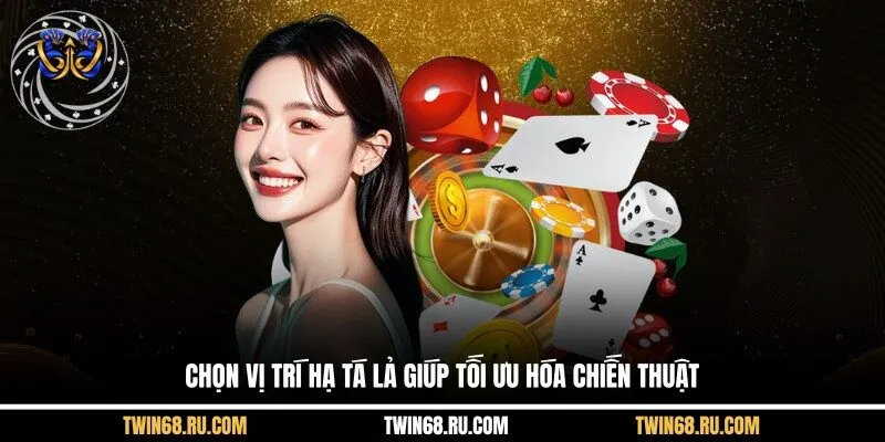 Chọn vị trí hạ tá lả giúp tối ưu hóa chiến thuật