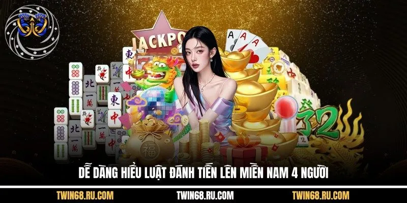 Dễ dàng hiểu luật đánh Tiến lên miền Nam 4 người