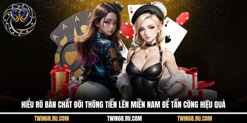 Hiểu rõ bản chất đôi thông tiến lên miền Nam để tấn công hiệu quả