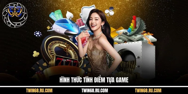 Hình thức tính điểm tựa game