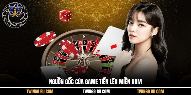 Nguồn gốc Tiến Lên Miền Nam