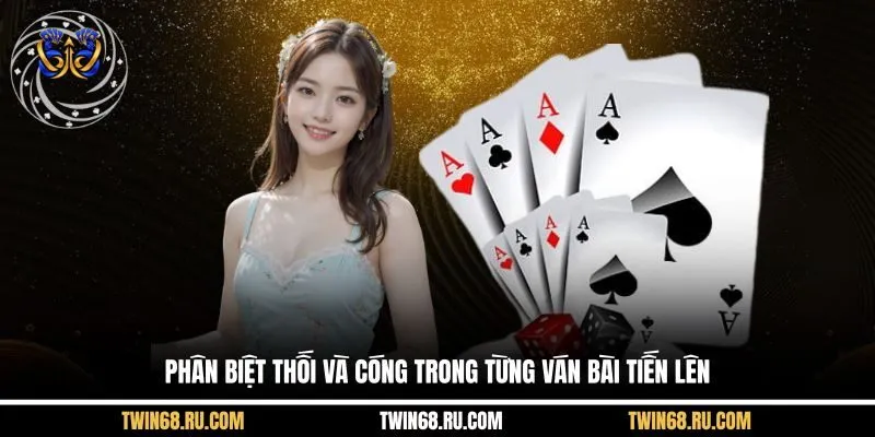Phân biệt thối và cóng trong từng ván bài tiến lên